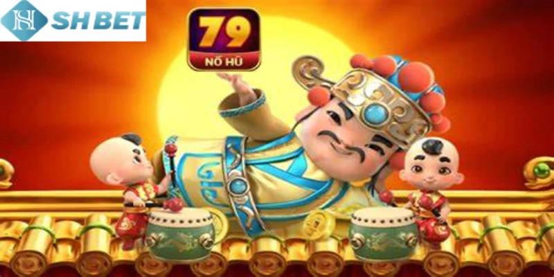Siêu phẩm game nổ hủ 79 là gì bạn có biết?