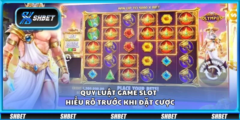 Quy luật game slot – Hiểu rõ trước khi đặt cược